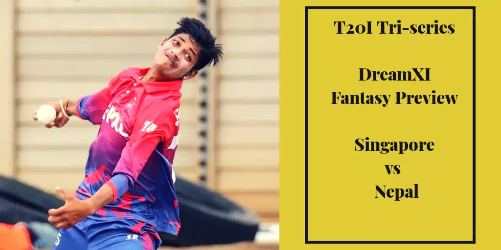 Singapore T20I Tri-Series: SIN vs NEP – Dream11 Fantasy Cricket Tips, Playing XI, Pitch Report, Team And Preview
